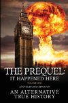 The Prequel - It Happened Here - Vol I