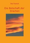 Die Botschaft der Drachen