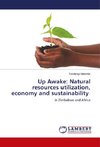 Up Awake: Natural resources utilization, economy and sustainability