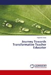 Journey Towards Transformative Teacher Educator