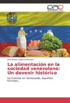 La alimentación en la sociedad venezolana: Un devenir histórico