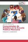 Comunidades de Práctica en la Escuela Pública Mexicana