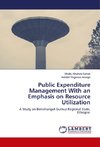 Public Expenditure Management With an Emphasis on Resource Utilization