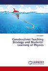 Constructivist Teaching Strategy and Students' Learning of Physics