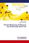 Shrink Wrapping of Banana for Enhancing Shelf Life