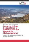 Características Geográficas y Ambientales de Plasencia (Extremadura)