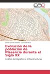 Evolución de la población de Plasencia durante el Siglo XX