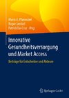 Innovative Gesundheitsversorgung und Market Access