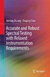 Accurate and Robust Spectral Testing with Relaxed Instrumentation Requirements