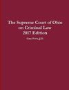 The Supreme Court of Ohio on Criminal Law 2017 Edition