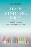 Teach Kindness First