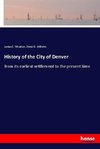 History of the City of Denver