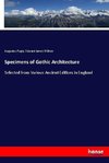 Specimens of Gothic Architecture