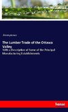 The Lumber Trade of the Ottawa Valley