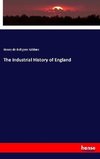 The Industrial History of England