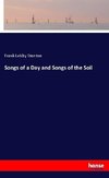 Songs of a Day and Songs of the Soil