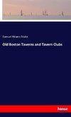 Old Boston Taverns and Tavern Clubs