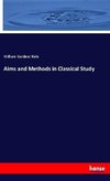 Aims and Methods in Classical Study