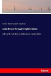 Latin Prose through English Idiom