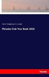 Pleiades Club Year Book 1910