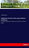 Regulations and Laws of the Lyceum Medicum Londinense