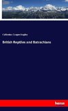 British Reptiles and Batrachians