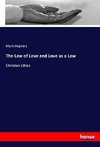 The Law of Love and Love as a Law