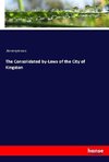 The Consolidated by-Laws of the City of Kingston