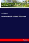 Directory of the City of Wilmington, North Carolina