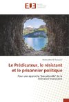 Le Prédicateur, le résistant et le prisonnier politique