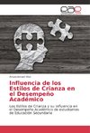 Influencia de los Estilos de Crianza en el Desempeño Académico