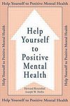 Rosenthal, H: Help Yourself To Positive Mental Health