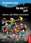 Die drei ??? Kids. Bücherhelden. Alarm, die Ritter kommen! (drei Fragezeichen)