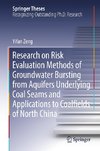 Research on Risk Evaluation Methods of Groundwater Bursting from Aquifers Underlying Coal Seams and Applications to Coalfields of North China