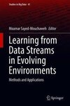 Learning from Data Streams in Evolving Environments