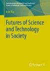 Futures of Science and Technology in Society