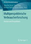 Multiperspektivische Verbraucherforschung