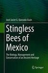 Stingless Bees of Mexico