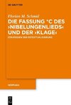 Die Fassung *C des >Nibelungenlieds< und der >Klage<