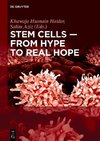 Stem Cells - From Hype to Real Hope