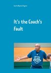 It's the Coach's Fault