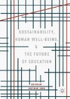 Sustainability, Human Well-Being, and the Future of Education