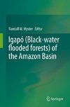 Igapó (Black-water flooded forests) of the Amazon Basin