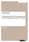 Die Besonderheiten des Beseitigungs- und Unterlassungsanspruches gem. § 1004 BGB