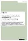 Work-Life-Balance und psychische Gesundheit in der Psychotherapeutenausbildung