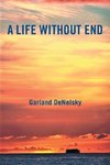 A Life Without End