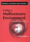 Pagliano, P: Using a Multisensory Environment