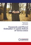 Flavonoids and Phenol Estimation in Leaves Extract of Saraca Asoca