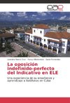 La oposición indefinido-perfecto del Indicativo en ELE