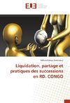 Liquidation, partage et pratiques des successions en RD. CONGO